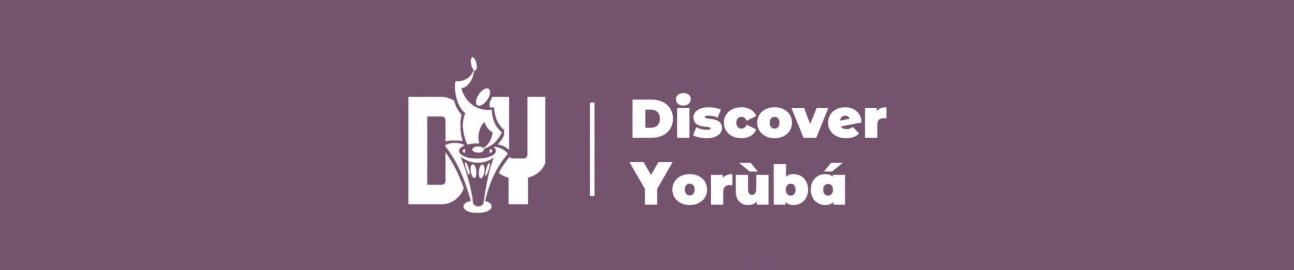 DiscoverYorùbá!